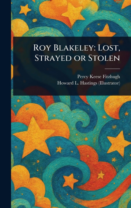 Kniha Roy Blakeley Howard L (Howard Livingston) Hastings