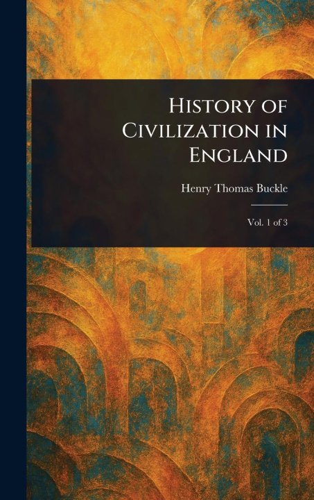 Kniha History of Civilization in England 