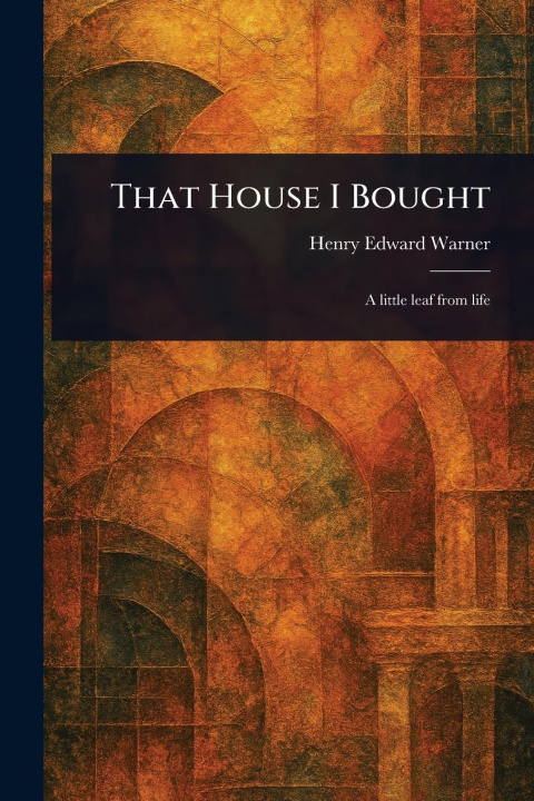 Kniha That House I Bought 