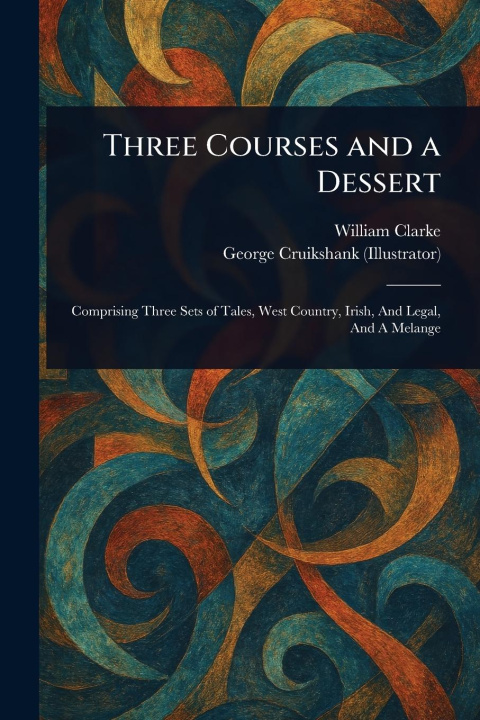 Kniha Three Courses and a Dessert George Cruikshank