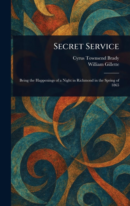 Kniha Secret Service William Gillette