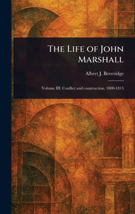Carte The Life of John Marshall 