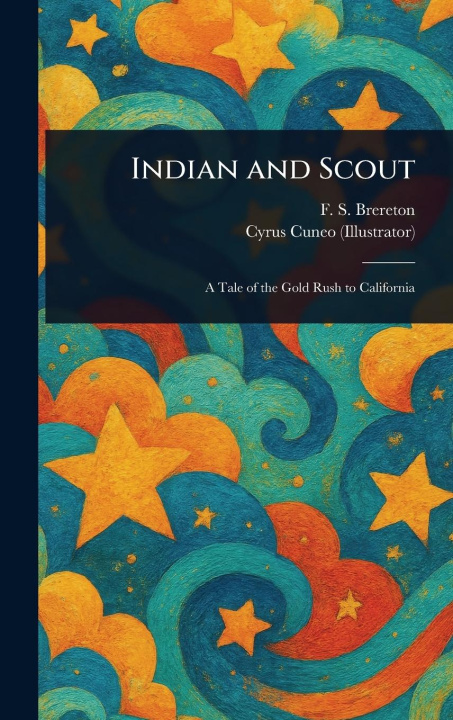 Kniha Indian and Scout Cyrus Cuneo