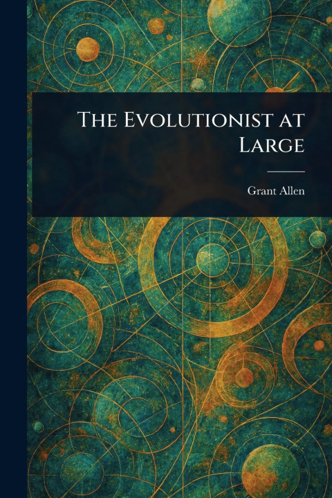 Kniha The Evolutionist at Large 