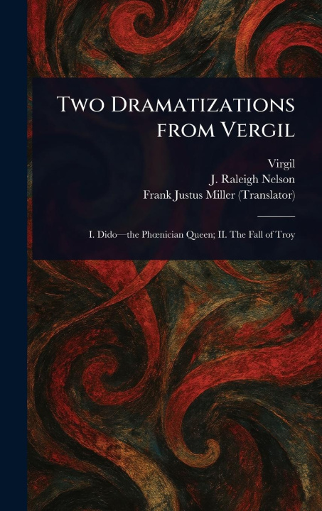Knjiga Two Dramatizations From Vergil J Raleigh (Joseph Raleigh) Nelson