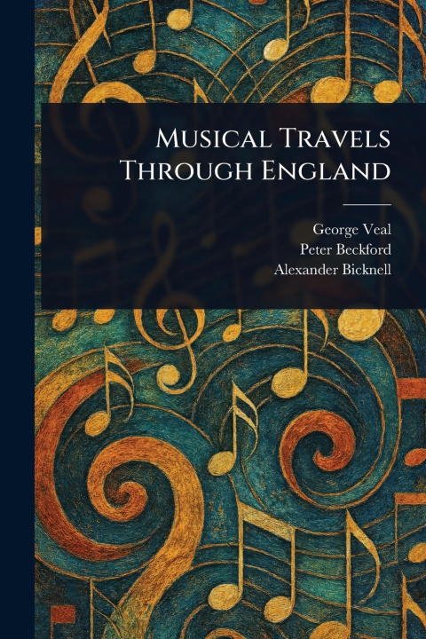 Knjiga Musical Travels Through England Peter Beckford