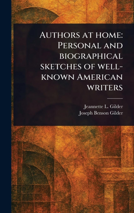 Carte Authors at Home Joseph Benson Gilder