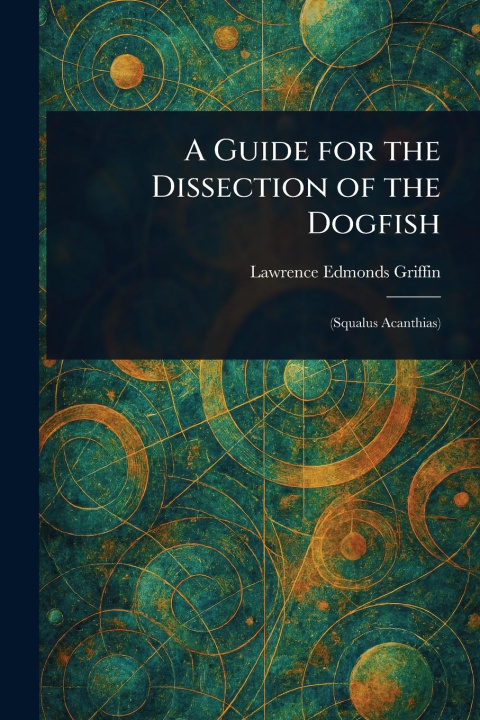 Carte A Guide for the Dissection of the Dogfish 