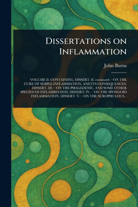 Kniha Dissertations on Inflammation 