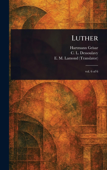 Kniha Luther C L (Charles Louis) Dessoulavy