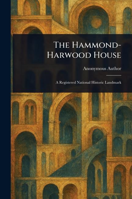 Kniha The Hammond-Harwood House 