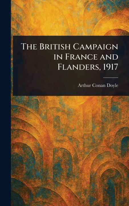 Buch The British Campaign in France and Flanders, 1917 