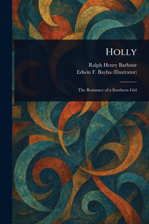 Kniha Holly Edwin F Bayha