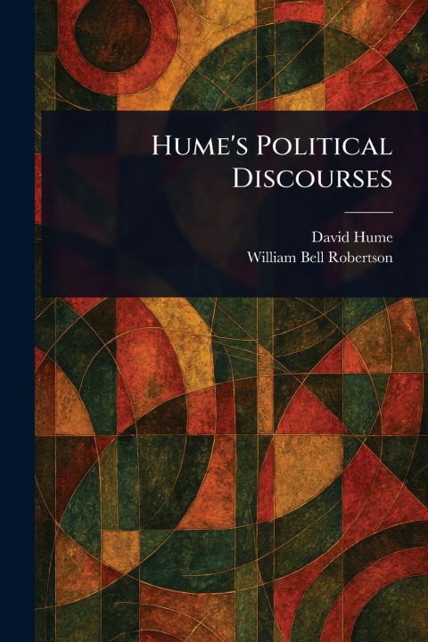 Knjiga Hume's Political Discourses William Bell Robertson