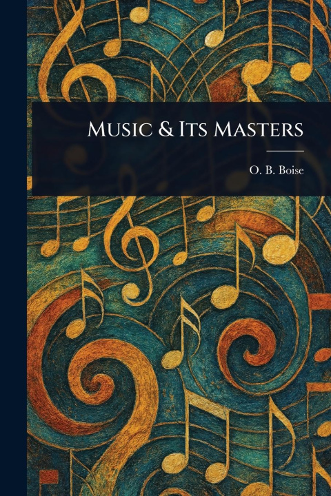 Knjiga Music & Its Masters 