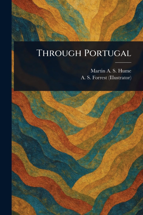 Kniha Through Portugal A S (Archibald Stevenson) Forrest