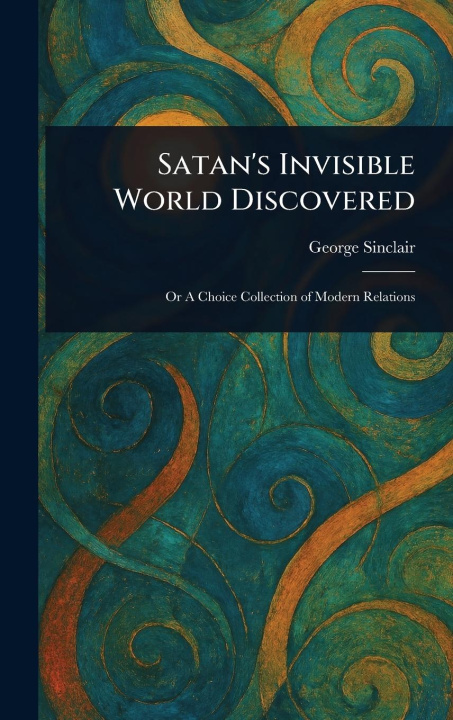 Kniha Satan's Invisible World Discovered 