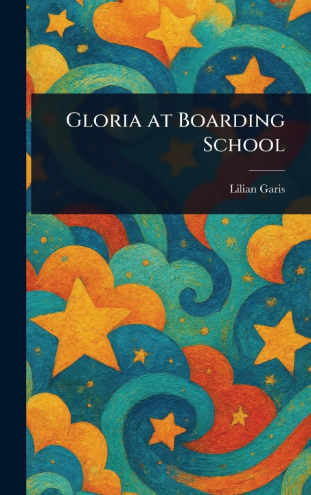 Kniha Gloria at Boarding School 