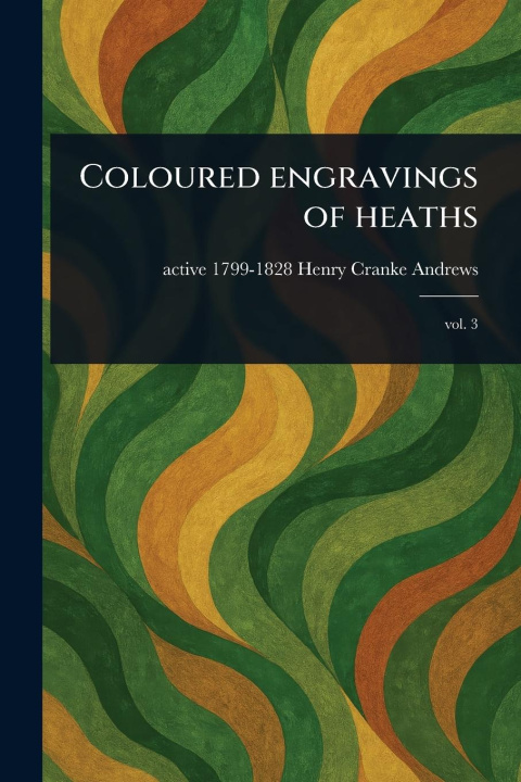 Kniha Coloured Engravings of Heaths 