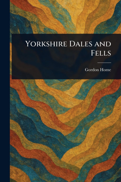 Kniha Yorkshire Dales and Fells 