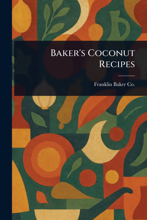Kniha Baker's Coconut Recipes 
