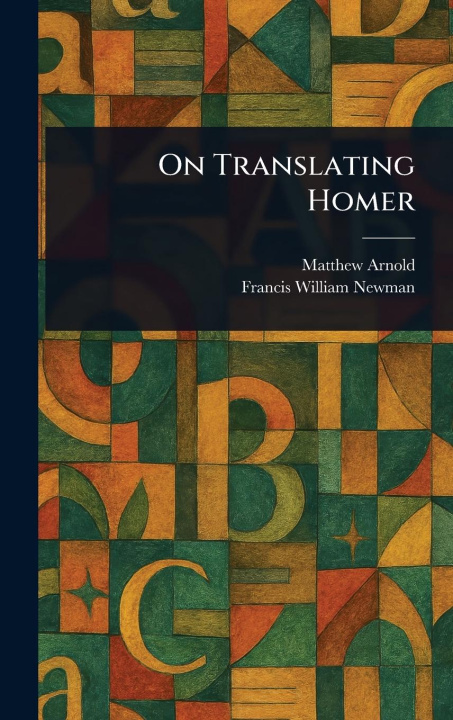 Book On Translating Homer Francis William Newman