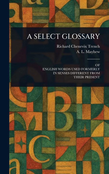 Kniha A Select Glossary A L (Anthony Lawson) Mayhew