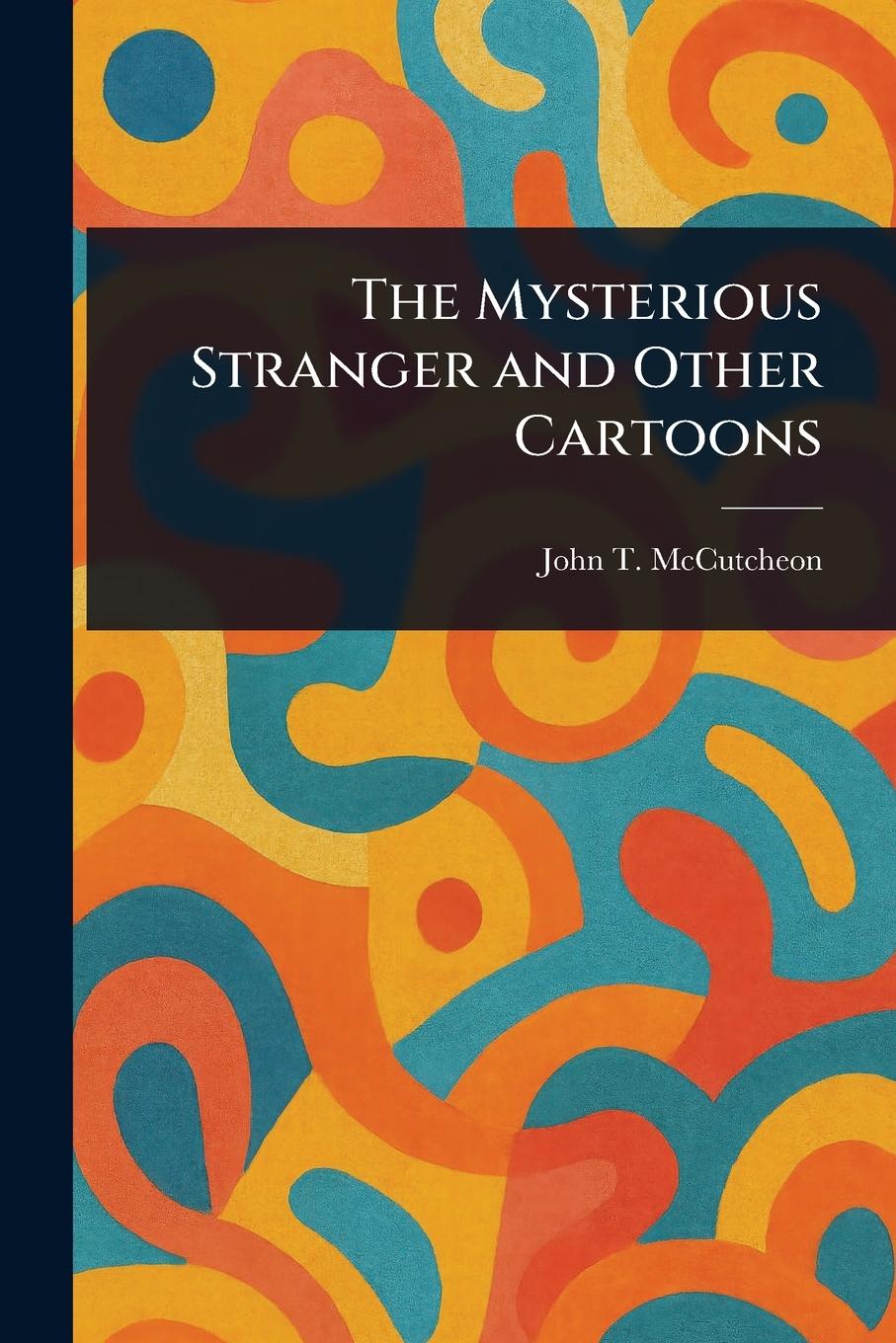Knjiga The Mysterious Stranger and Other Cartoons 