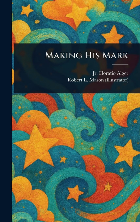 Kniha Making His Mark Robert L Mason