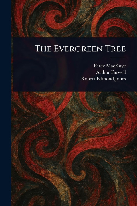 Kniha The Evergreen Tree Arthur Farwell