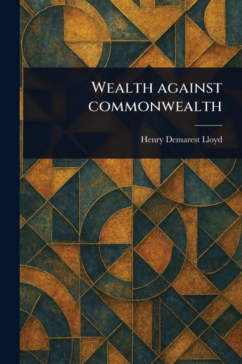 Kniha Wealth Against Commonwealth 