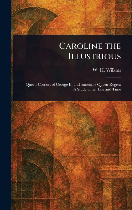 Kniha Caroline the Illustrious 