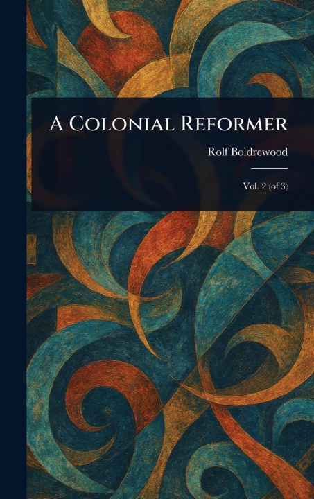 Knjiga A Colonial Reformer 