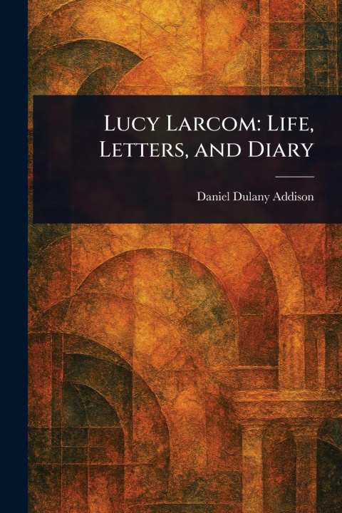Kniha Lucy Larcom 