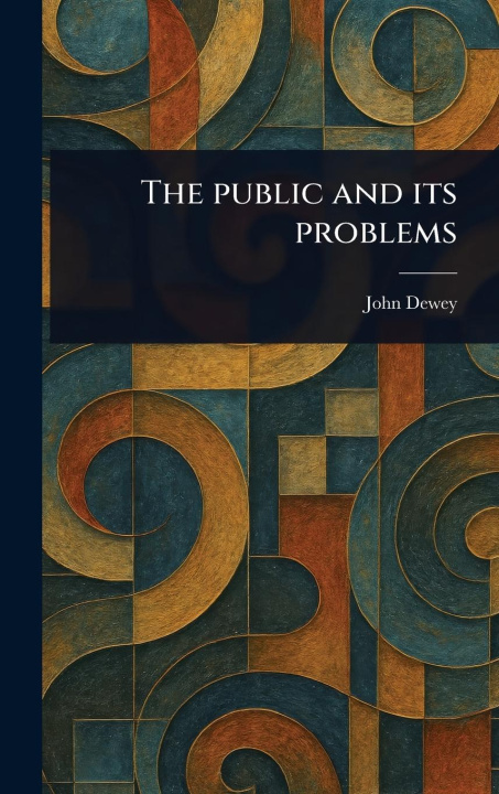 Kniha The Public and Its Problems 