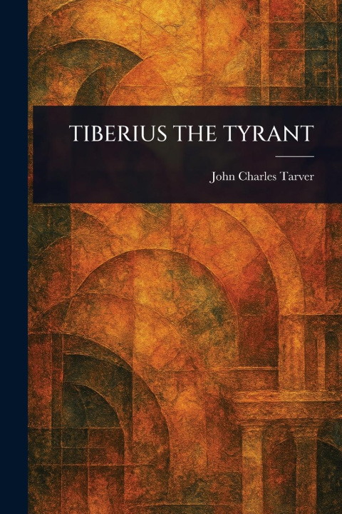 Kniha Tiberius the Tyrant 