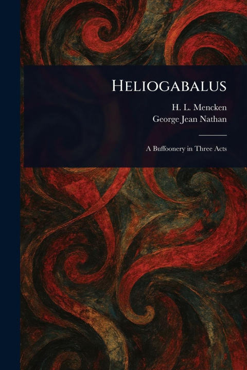 Knjiga Heliogabalus George Jean Nathan