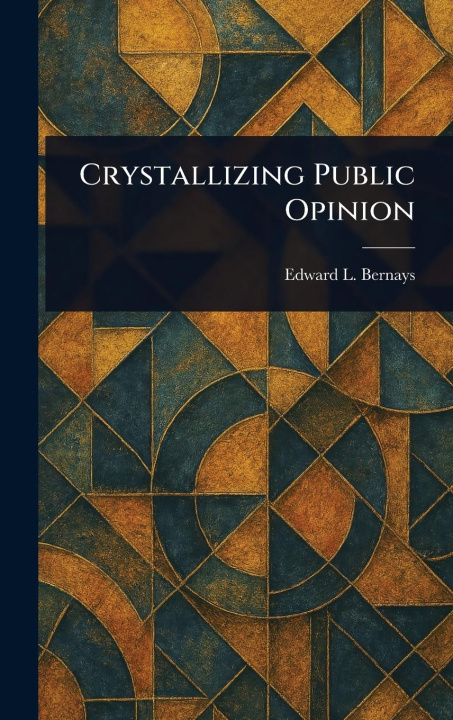 Kniha Crystallizing Public Opinion 