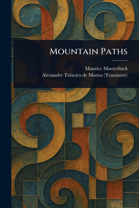 Kniha Mountain Paths Alexander Teixeira De Mattos