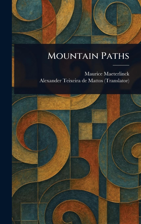 Knjiga Mountain Paths Alexander Teixeira De Mattos