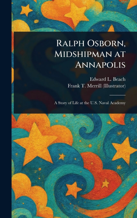 Buch Ralph Osborn, Midshipman at Annapolis Frank T Merrill