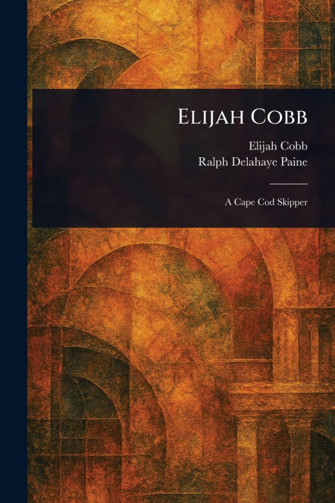 Knjiga Elijah Cobb Ralph Delahaye Paine