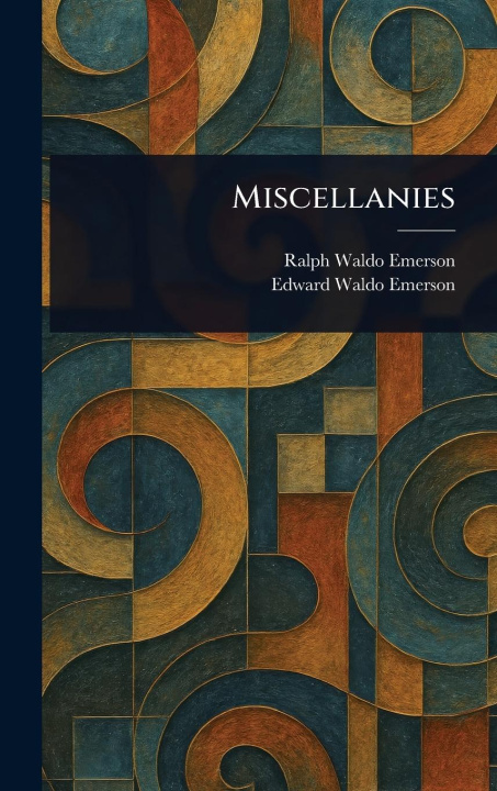 Kniha Miscellanies Edward Waldo Emerson