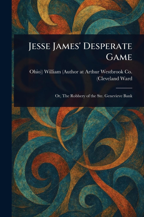 Knjiga Jesse James' Desperate Game 