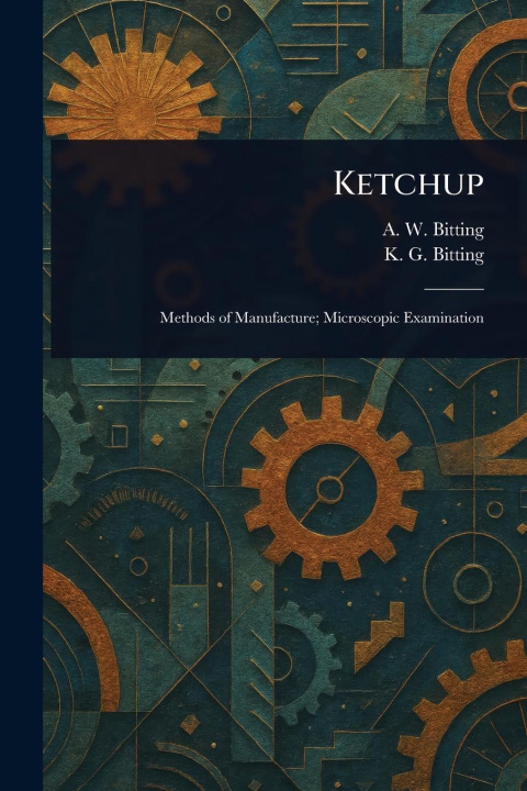 Kniha Ketchup K G (Katherine Golden) Bitting