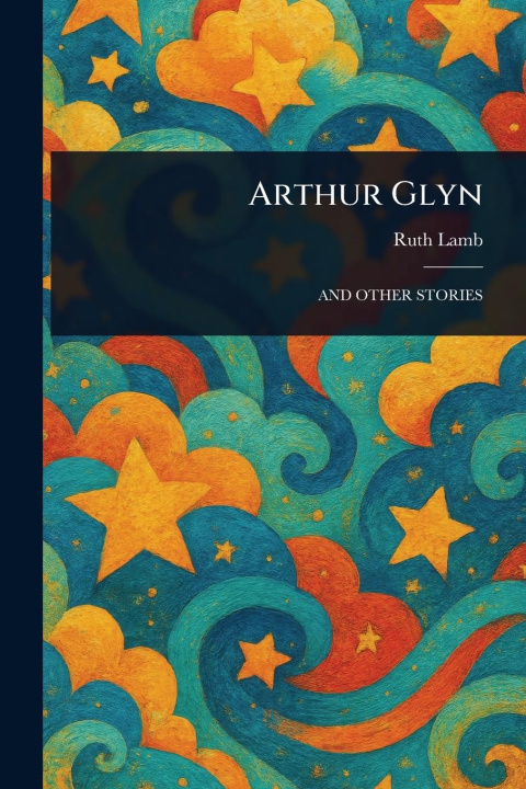 Kniha Arthur Glyn 