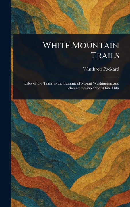 Kniha White Mountain Trails 