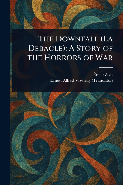 Libro The Downfall (La Débâcle) Ernest Alfred Vizetelly