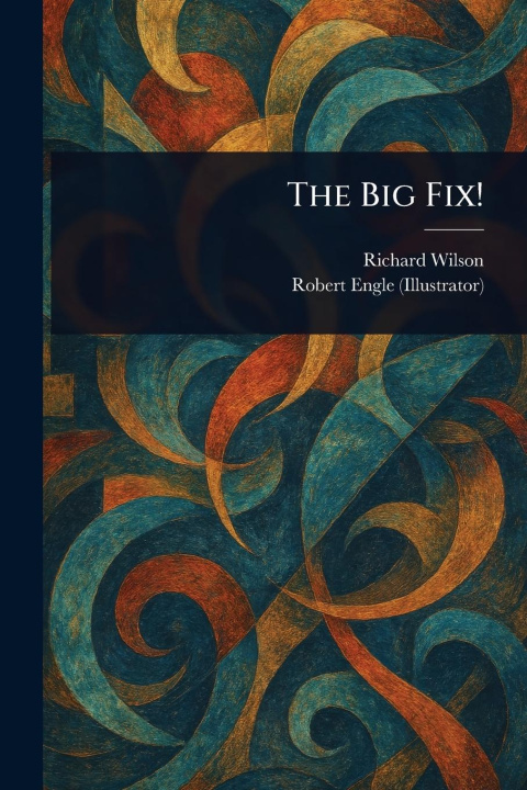 Knjiga The Big Fix! Robert Engle