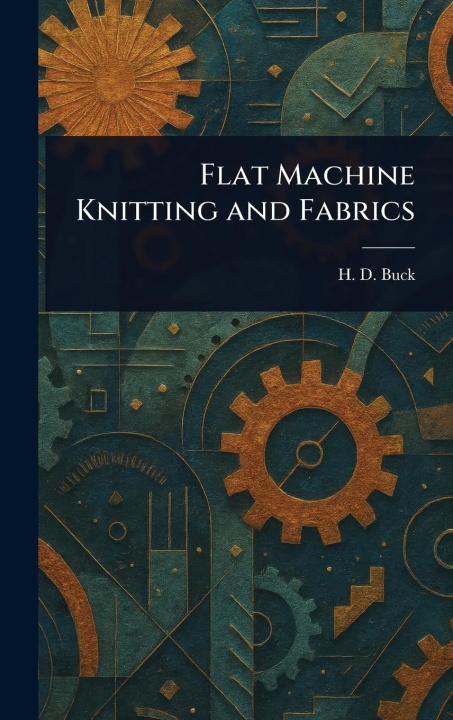 Kniha Flat Machine Knitting and Fabrics 
